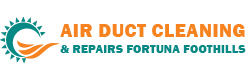 Air Duct Cleaning & Repairs Fortuna Foothills